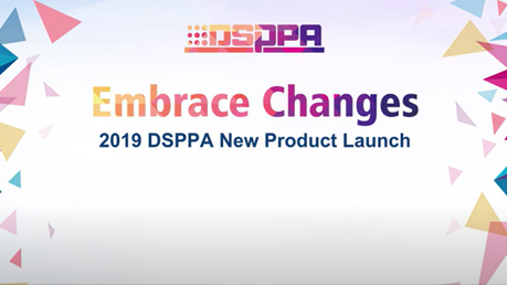 การเปิดตัวผลิตภัณฑ์ใหม่2019 DSPPA: ยอมรับการเปลี่ยนแปลง