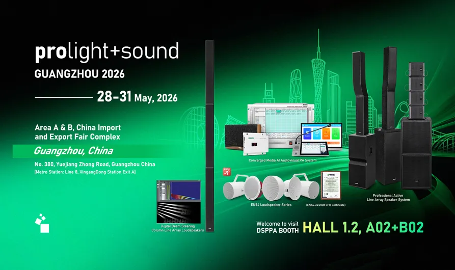 DSPPA | Another Year, A Bigger Welcome, Join Us at ProLight+Sound 2026 - 翻译中...